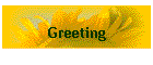 Greeting