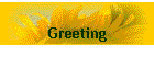 Greeting